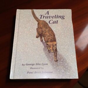 A Traveling Cat by George Ella Lyon Hardcover Children’s Book